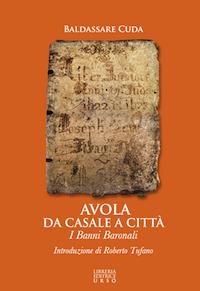 Avola da Casale a città. I Banni baronali - Baldassare Cuda - copertina