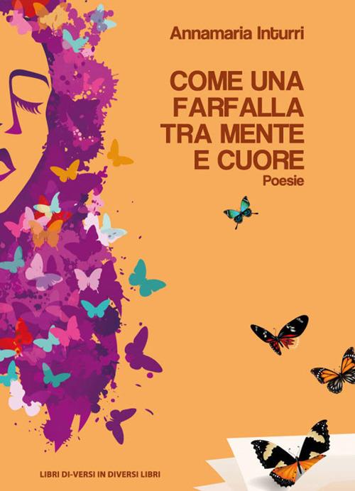 Come una farfalla tra mente e cuore - Annamaria Inturri - copertina