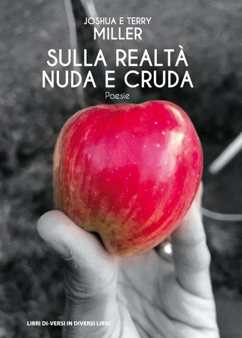 Sulla realtà nuda e cruda - Joshua Miller,Terry Miller - copertina