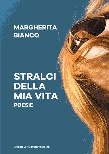 Stralci della mia vita - Margherita Bianco - copertina