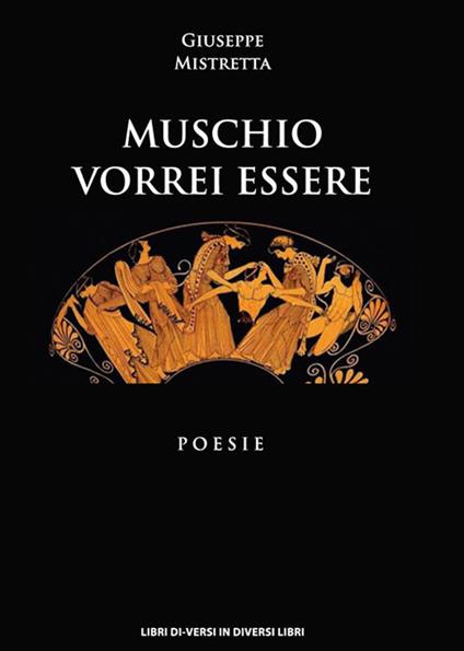 Muschio vorrei essere - Giuseppe Mistretta - copertina