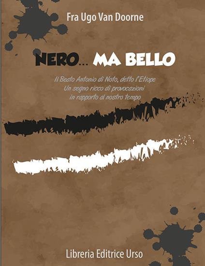 Nero... ma bello. Antonio di Noto detto l'Etiope - Ugo Van Doorne - copertina