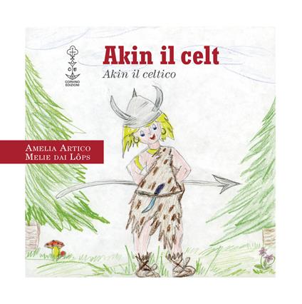 Akin il celt. Akin il celtico - Melie dai Lôps - copertina