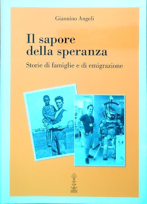 Il sapore della speranza. Storie di famiglie e di emigrazione