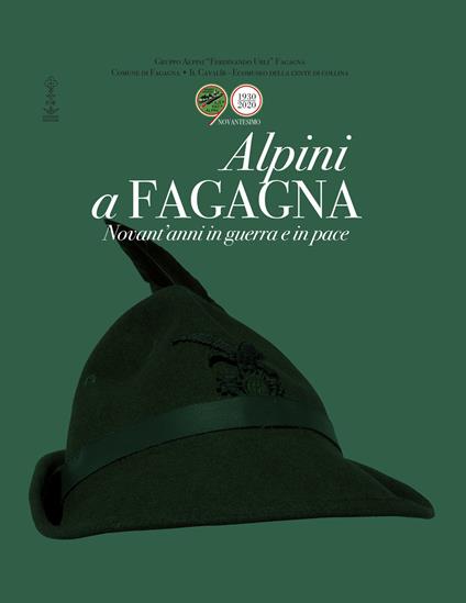 Alpini a Fagagna. Novant'anni in guerra e pace - copertina