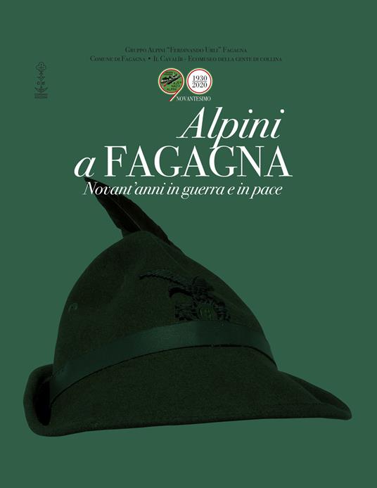 Alpini a Fagagna. Novant'anni in guerra e pace - copertina