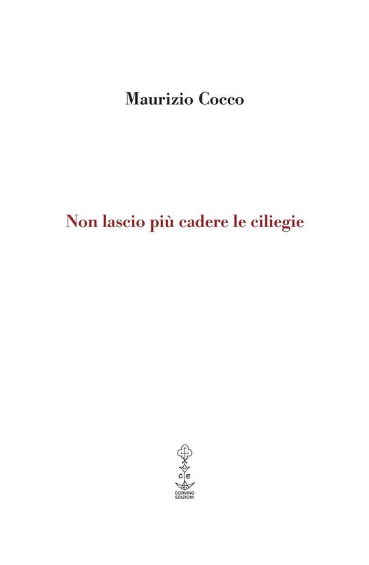 Non lascio più cadere le ciliegie. Ediz. italiana e inglese - Maurizio Cocco - copertina