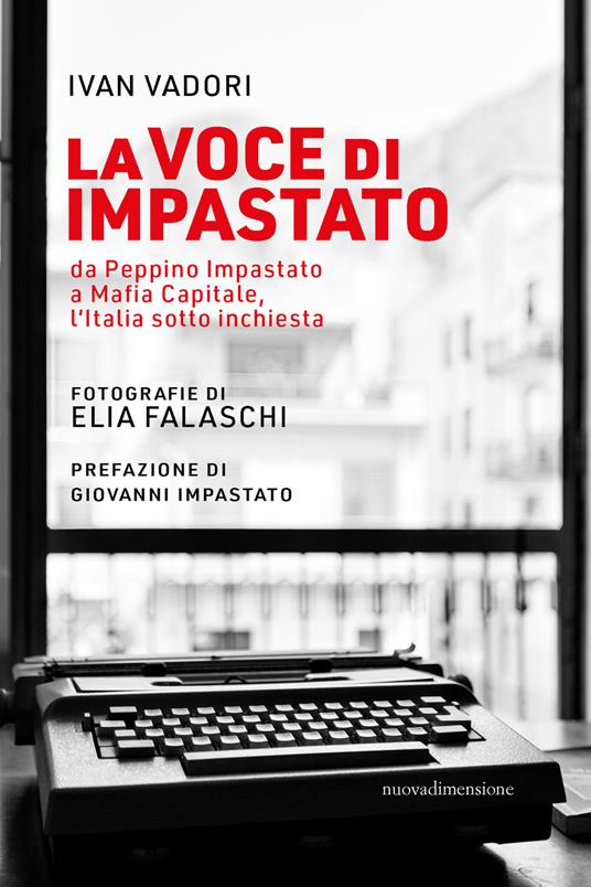 La voce di Impastato. Da Peppino Impastato a Mafia capitale, l'Italia sotto inchiesta - Ivan Vadori,Elia Falaschi - ebook