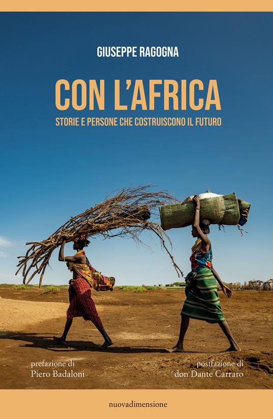 Con l'Africa. Storie e persone che costruiscono il futuro - Giuseppe Ragogna - ebook
