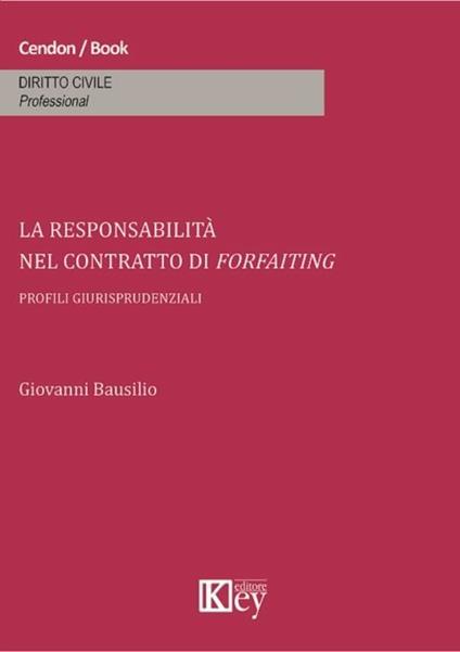 La responsabilità nel contratto di forfaiting - Giovanni Bausilio - copertina