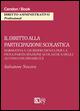 Il diritto alla partecipazione scolastica. Come rimuovere, con la personalizzazione degli interventi, gli ostacoli alla realizzazione dei bisogni educativi... - Salvatore Nocera - copertina