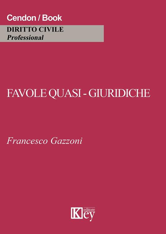 Favole quasi-giuridiche - Francesco Gazzoni - copertina
