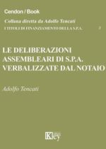 Le deliberazioni assembleari di S.p.A. verbalizzate dal notaio