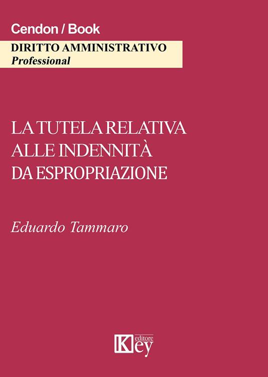 La tutela relativa alle indennità da espropriazione - Eduardo Tammaro - copertina