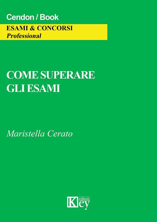 Come superare gli esami - Maristella Cerato - copertina