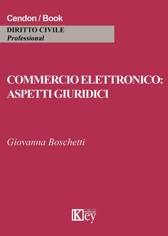 Commercio elettronico. Aspetti giuridici - Giovanna Boschetti - copertina
