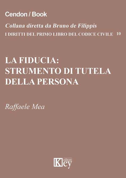 La fiducia. Strumento di tutela della persona - Raffaele Mea - copertina