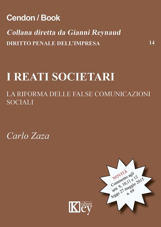 I reati societari. La riforma delle false comunicazioni sociali - Carlo Zaza - copertina