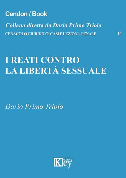 I reati contro la libertà sessuale - Dario Primo Triolo - copertina