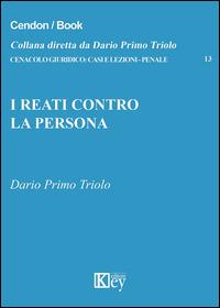 I reati contro la persona - Dario Primo Triolo - copertina