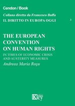 The european convention on human rights. In times of economics crisis and austerity measures