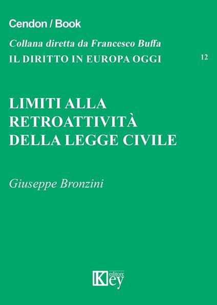 Limiti alla retroattività della legge civile - Giuseppe Bronzini - ebook
