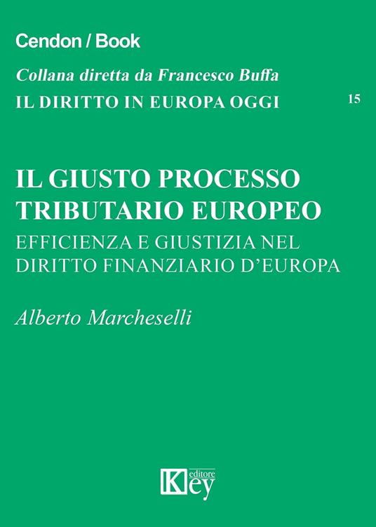 Il giusto processo tributario europeo - Alberto Marcheselli - ebook