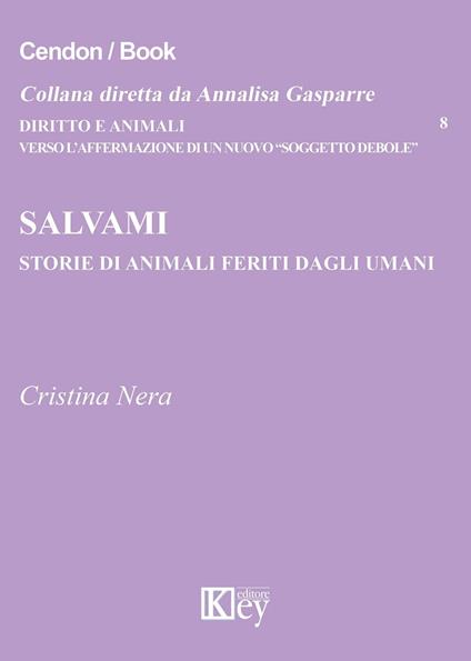 Salvami. Storie di animali feriti dagli umani - Cristina Nera - ebook