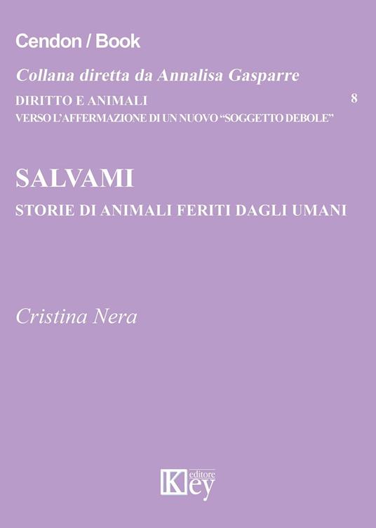 Salvami. Storie di animali feriti dagli umani - Cristina Nera - ebook