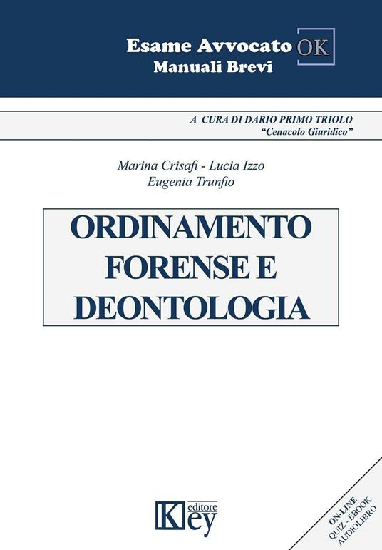 Ordinamento forense e deontologia - Marina Crisafi,Lucia Izzo,Eugenia Trunfio - copertina