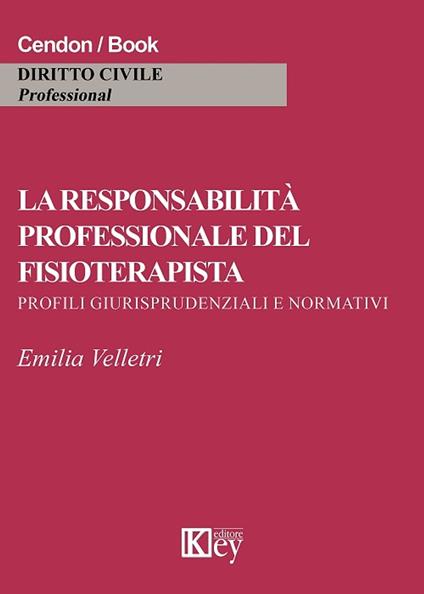 La responsabilità professionale del fisioterapista - Velletri Emilia - ebook