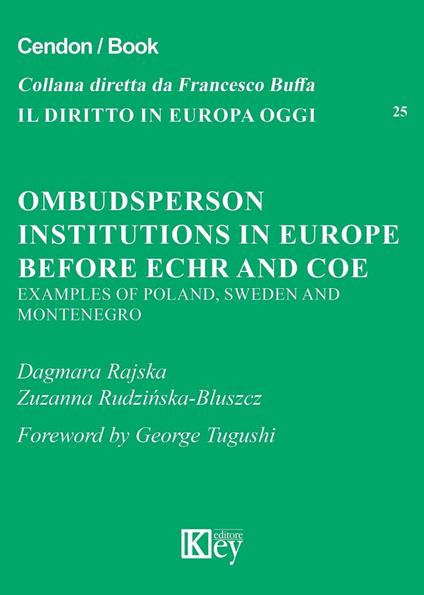 Ombudsperson institutions in Europe before Echr and Coe. Examples of Poland, Sweden and Montenegro - Dagmara Rajska,Zuzanna Rudzinska Bluszcz - copertina