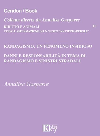 RANDAGISMO: UN FENOMENO INSIDIOSO - Annalisa Gasparre - ebook
