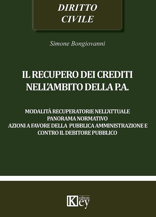 Il recupero dei crediti nell'ambito della PA - Bongiovanni Simone - ebook