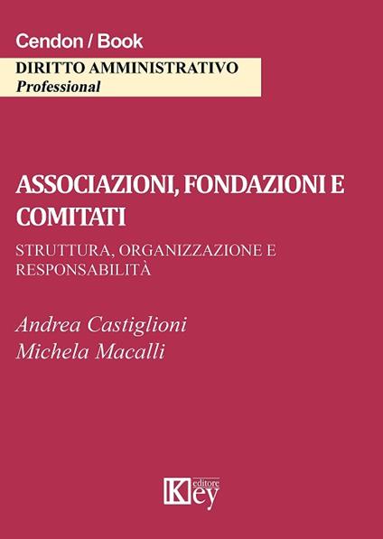 Associazioni, fondazioni e comitati - Andrea Castiglioni,Michela Macalli - copertina