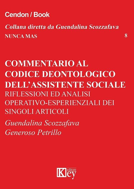COMMENTARIO AL CODICE DEONTOLOGICO DELL’ASSISTENTE SOCIALE - Generoso Petrillo,Guendalina Scozzafava - ebook
