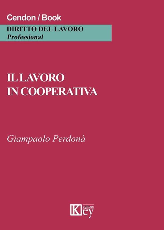 Il lavoro in cooperativa - Giampaolo Perdonà - ebook