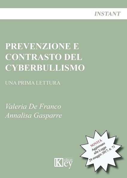 PREVENZIONE E CONTRASTO DEL CYBERBULLISMO - Valeria De Franco,Annalisa Gasparre - ebook