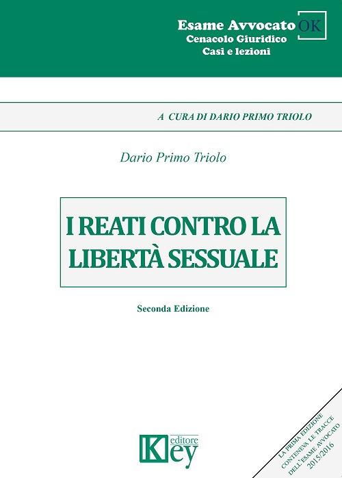 I reati contro la libertà sessuale - Dario Primo Triolo - copertina