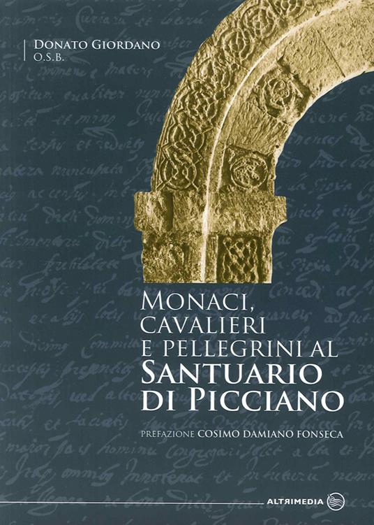 Monaci, cavalieri e pellegrini al santuario di Picciano - Donato Giordano - copertina