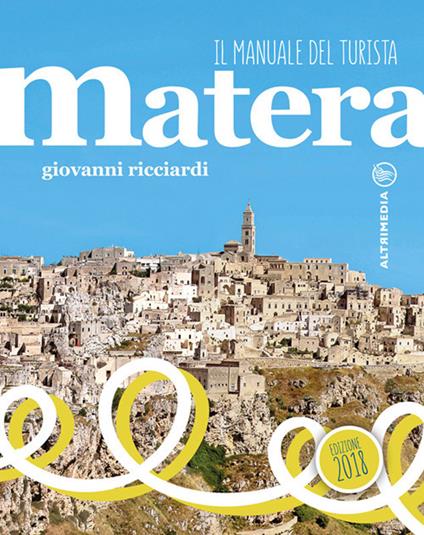 Matera. Il manuale del turista. Con Contenuto digitale per accesso online - Giovanni Ricciardi - copertina