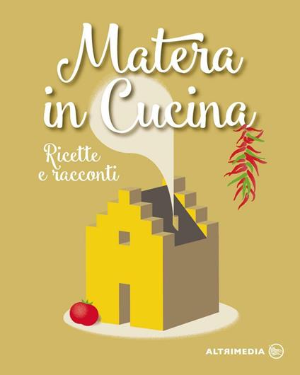 Matera in cucina. Ricette e racconti - Francesco Marano - copertina