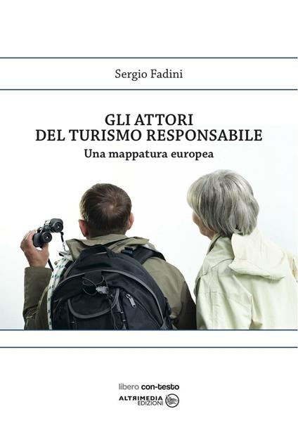 Gli attori del turismo responsabile. Una mappatura europea - Sergio Fadini - copertina