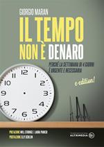 Il tempo non è denaro. Perché la settimana di 4 giorni è urgente e necessaria