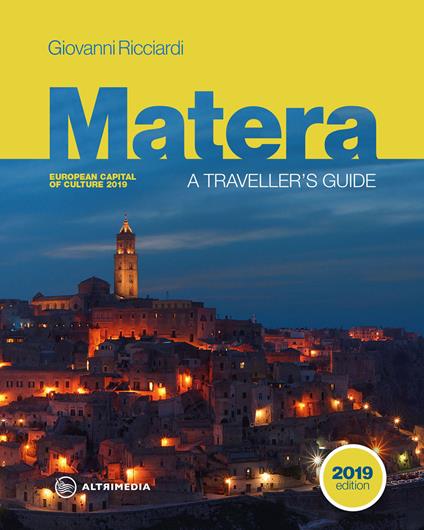 Matera. A traveller's guide. European Capital of culture 2019 - Giovanni Ricciardi - copertina