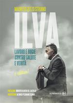 ILVA, lavoro e bugie contro salute e verità