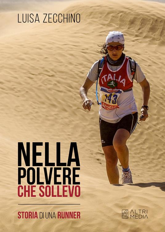 Nella polvere che solevo. Storia di una runner - Luisa Zecchino - copertina