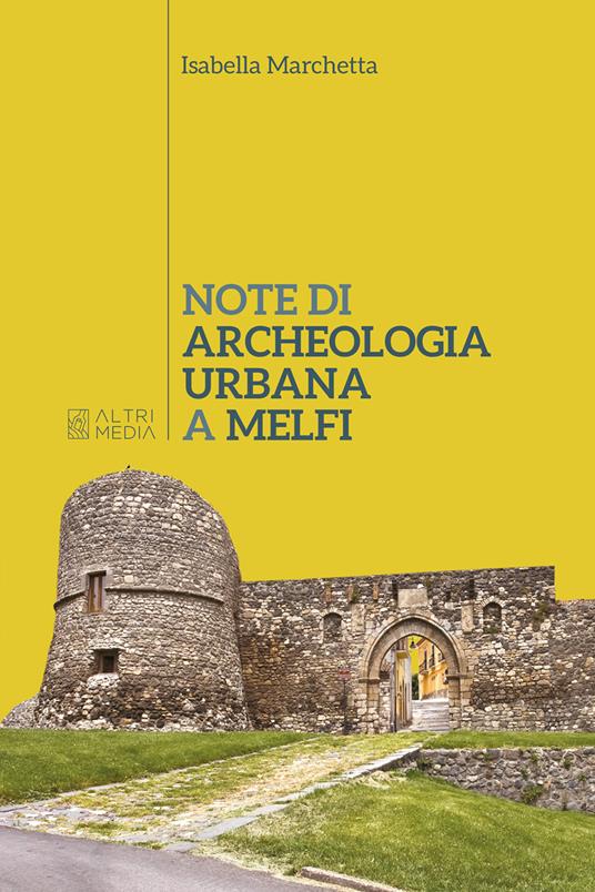 Note di archeologia urbana a Melfi - Isabella Marchetta - copertina