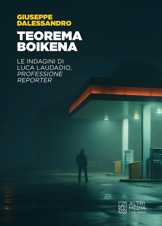 Teorema Boikena. Le indagini di Luca Laudadio, professione reporter - Giuseppe Dalessandro - copertina