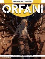 ... E rinascerai con dolore. Orfani. Vol. 6